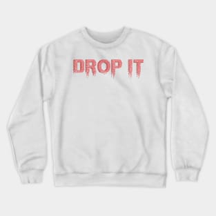 Drop It Red Crewneck Sweatshirt